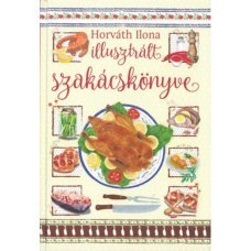 Horváth Ilona illusztrált szakácskönyve   23.95 + 1.95 Royal Mail Horváth Ilona illusztrált szakácskönyve   23.95 + 1.95 Royal Mail